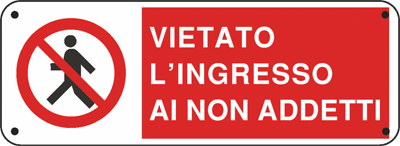 Cartello "Vietato l'ingresso ai non addetti"