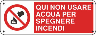 Cartello "Non usare acqua per spegnere incendi"