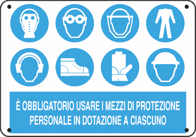 Cartello "È obbligatorio usare i mezzi di protezione personale in dotazione a ciascuno"