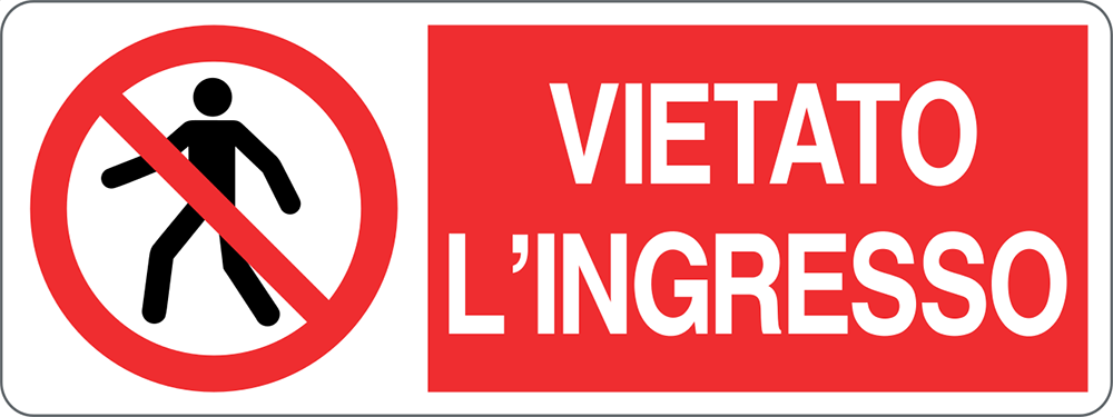 Cartello "Vietato l'Ingresso"
