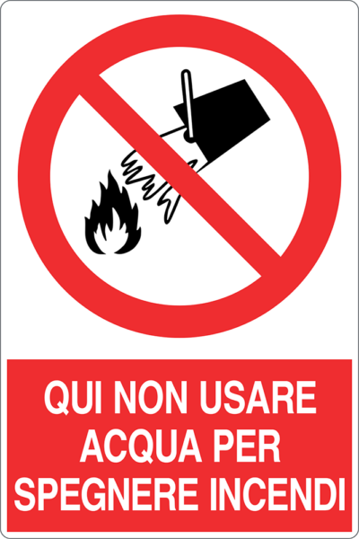 Cartello "Vietato utilizzare acqua per spegnere incendi"