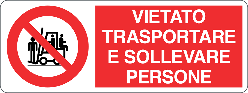 Cartello "Vietato Trasportare e Sollevare Persone"