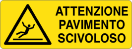 Cartello "Attenzione Pavimento Scivoloso"