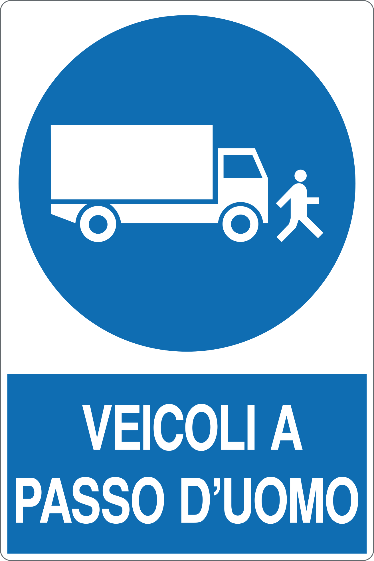 Cartello "Veicoli a passo d'uomo"