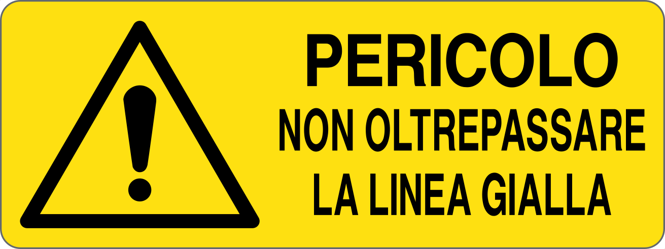 Cartello "Non oltrepassare la linea gialla"