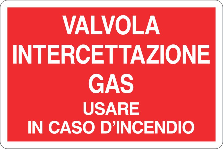 Cartello" Valvola Intercettazione Gas"